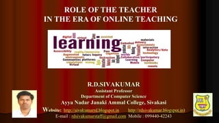 Role of the teacher in the era of Online Teaching - R.D.Sivakumar | PPT