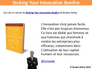 Stoking Your Innovation Bonfire
L’innovation n’est jamais facile.
Elle n’est pas toujours bienvenue.
Ce livre est dédié au...