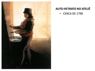 AUTO-RETRATO NO ATELIÊ
• CERCA DE 1790
 