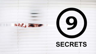 SECRETS
 