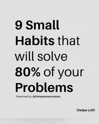 9 small habits that will solve 80_ of your Problems .pdf