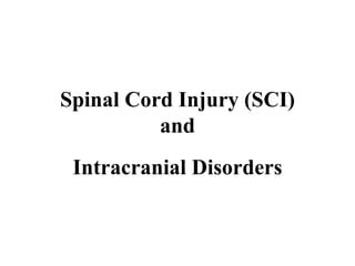 Spinal Cord Injury (SCI) and Intracranial Disorders 