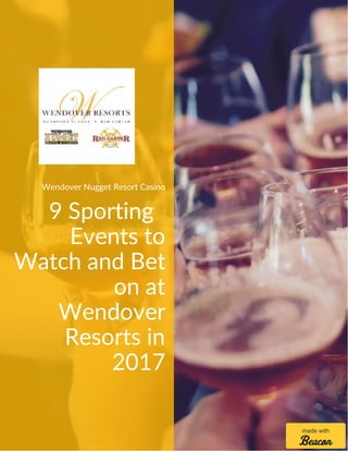 Wendover Nugget Resort Casino​
9 Sporting
Events to
Watch and Bet
on at
Wendover
Resorts in
2017
made with
-
 
