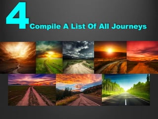 4Compile A List Of All Journeys
 