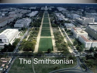 The Smithsonian
 