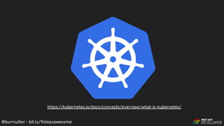 9 steps to awesome with kubernetes
