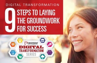 9 Steps to Laying the Groundwork for Digital Transformation Success