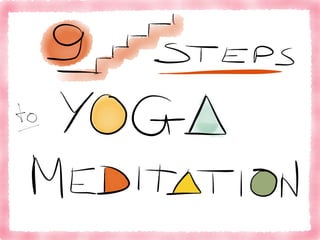 Yoga Meditation in 9 steps