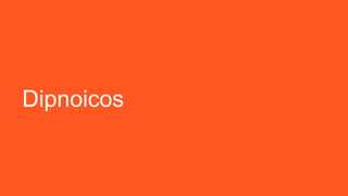 Dipnoicos
 