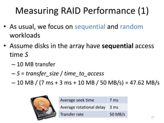 Measuring RAID Performance (1)
• As usual, we focus on sequential and random
workloads
• Assume disks in the array have se...