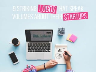 9 Striking Logos That Speak Volumes About Their Startups!