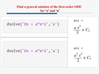 Find a general solution of the first-order ODE
for ‘x’ and ‘a’
 