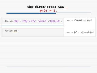 The first-order ODE ,
y(0) = 1,
 