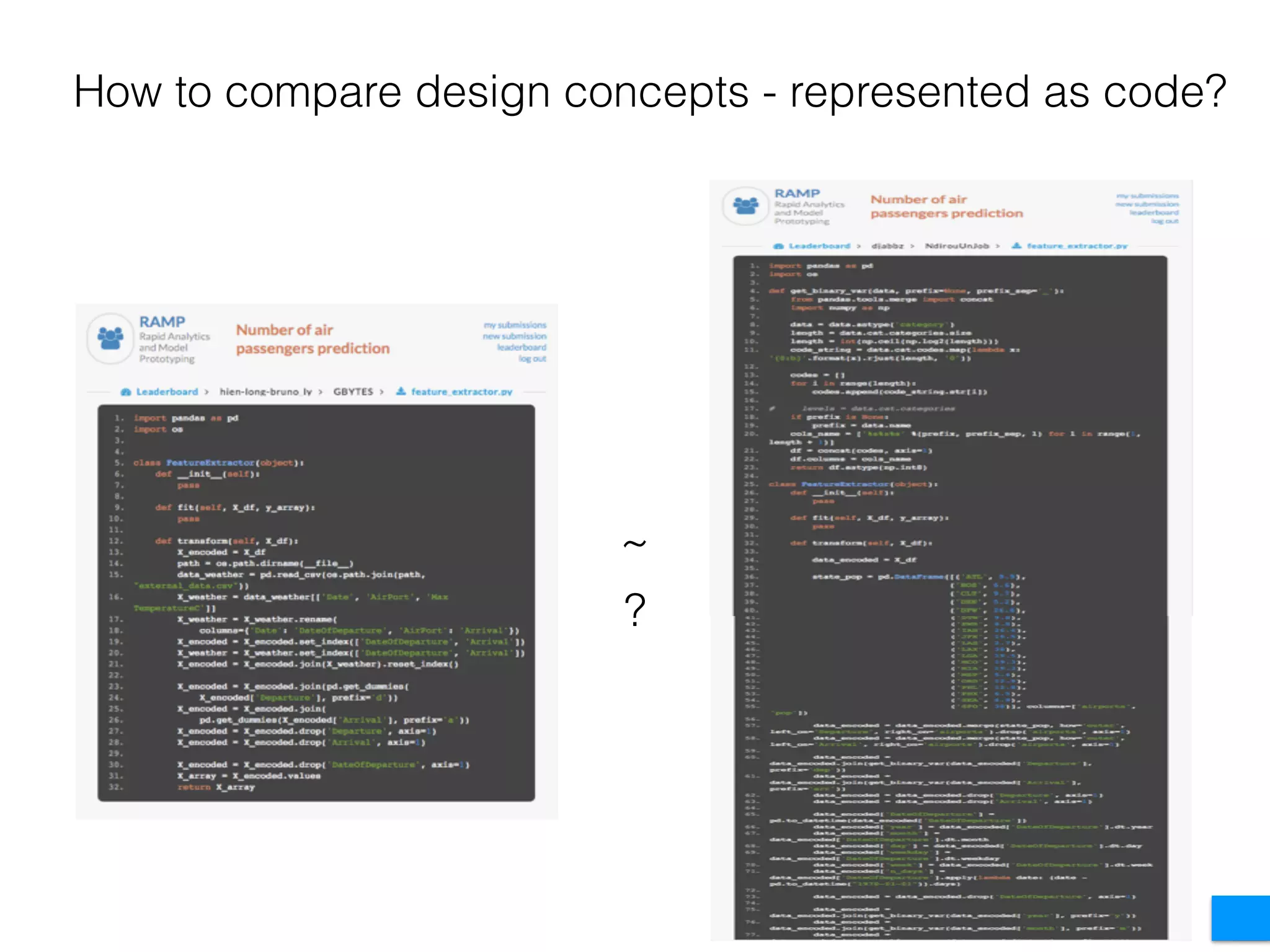 How to compare design concepts - represented as code?
~
?
 