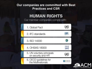 Our companies are committed with Best
Practices and CSR
 
