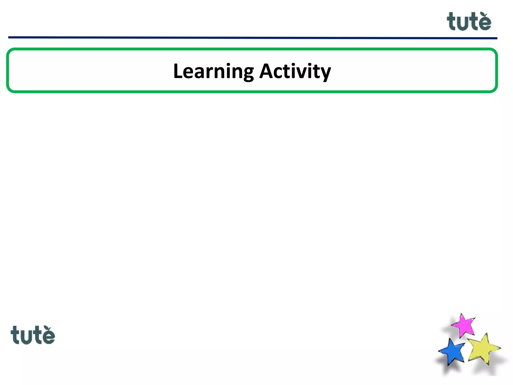 Learning Activity
 