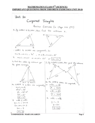 MATHEMATICS CLASS 9TH
(SCIENCE)
IMPORTANT QUESTIONS FROM THEOREM EXERCISES UNIT 10-16
COMPOSED BY: MARYAM JABEEN Page 1
 