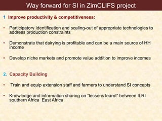 Application of the principles of Sustainable Intensification (SI) on smallholder dairy farming in Eastern and Southern Africa