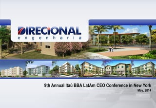 1
9th Annual Itaú BBA LatAm CEO Conference in New York
May, 2014
 