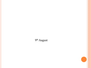 9th August
 