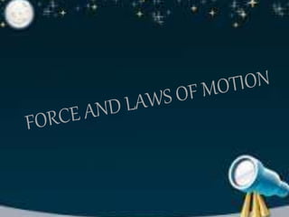 force and laws of motion | PPTX