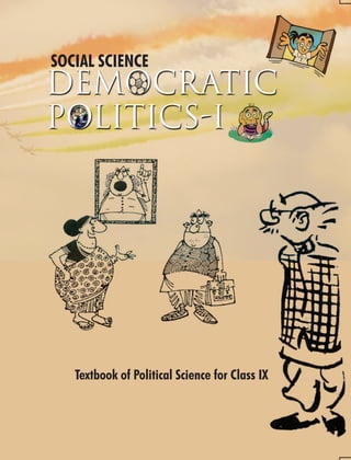 SOCIAL SCIENCE
Textbook of Political Science for Class IX
 