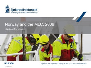 Norway and the MLC, 2006
Haakon Storhaug




23.04.2012
 