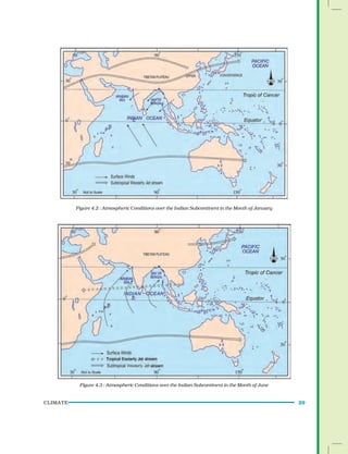 CLIMATE 29
Figure 4.3 : Atmospheric Conditions over the Indian Subcontinent in the Month of June
Figure 4.2 : Atmospheric Conditions over the Indian Subcontinent in the Month of January
 
