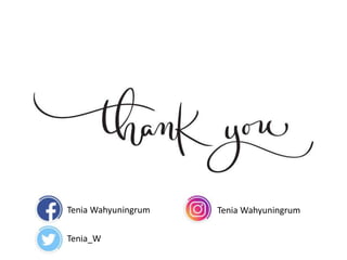 Tenia Wahyuningrum
Tenia_W
Tenia Wahyuningrum
 