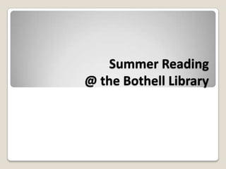 Summer Reading @ the Bothell Library 