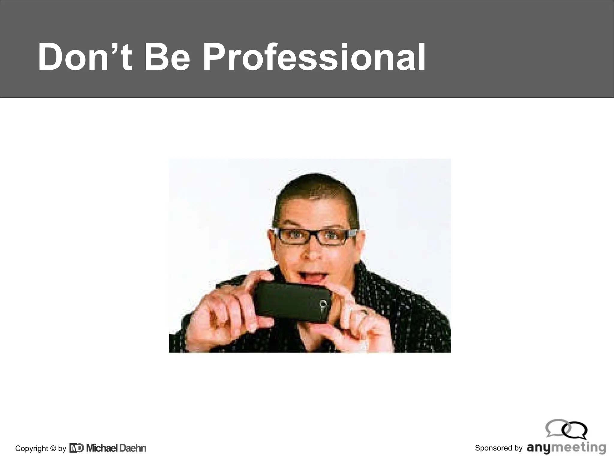 Don’t Be Professional 
