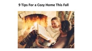 9 Tips For a Cozy Home This Fall
 
