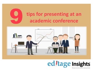 a
9 tips for presenting at an
academic conference
 
