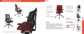 20
•	Brio offers advanced styling and sensible value
•	Five control options to ensure a fit to every application
•	Optional LB adjustable lumbar pad offers targeted lower
lumbar support for all users
•	Reverse seat slider adjustment standard for petite seat
•	Active upper back moves with the user’s shoulders
•	Lifetime warranty on structural and mechanical components
Adjustable lumbar
on mesh back allows
height adjustment
Five control options
Attractive high profile
nylon base on task and
stool configurations
65mm heavy
duty casters
Shown: 2070-M1-A8S-BA10S
Choice of upholstered
or mesh back provides
continuous support over
entire back while seated
Reverse seat slider
integrated into every seat
pan as a standard feature
a.
b.
c.
2060 MID-BACK
2066 STOOL
2070 MID-BACK
Mesh back chairs tailored to you.
a. 2060-M1-A2-LB b. 2070-M1-A8S-BA10S c. 2060-Y3-A8B-LB
Features
brio
brio
Control Availability
Y1 Y3 M1 P1 G1
2060/2070 • • • •
2066/2076 • •
2068/2078 • •
Quick Ship
Express fabrics ship as fast as
5 business days.
 