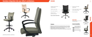 22
•	Bristol has both fixed and adjustable tasking arm options
•	Waterfall seat front promotes circulation and good health
•	High resilient molded foam seat and back
•	Lifetime warranty on structural and mechanical components
Detailed stitching and
craftsmanship
Optional seat slider
Five control options
Attractive high
profile nylon base
Shown: 2380-S2-A8S-BA10S
Ratchet back height
adjustment
Plush high resilient molded
foam seat and back
Six arm options
a.
b.
c.
2360 MID-BACK
2380 high-BACK
2380 high-BACK
Seamless integration into your office’s architecture.
Features
a. 2366-P1-A8B b. 2380-Y2-A10 c. 2360-Y2-A10
bristol
bristol
Quick Ship
Express fabrics ship as fast as
5 business days.
Control Availability
S2 Y2 R1 M1 P1
2360 • • • •
2380 • • • •
2366 •
2368 •
 