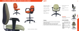 54
•	Agent offers cost effective features and highly adjustable
ergonomic functions
•	High resilient molded foam on every seat and back
•	Five control options exactly match project needs
•	Lifetime warranty on structural and mechanical components
Ratchet back height
adjustment with M1, R1,
Y2 and P1 controls
Optional seat slider
High resilient molded
foam on every seat
and back
Shown: 1425-R1-A4
Plastic protective outer
back cover
Choose from six arm
options
Attractive spider base
a.
b.
c.
1660 MID-BACK
1425 low-BACK
1660 MID-BACK
Lending comfort, durability and value to every project.
a. 1660-M1-A4 b. 1660-R1-A00 c. 1426-B2-A1
Features
agent
agent
Quick Ship
Express fabrics ship as fast as
5 business days.
Control Availability
B2 S2 R1 M1 P1 Y2
1425 • • • • •
1426 • •
1428 • •
1660 • • • • •
1666 • •
1668 • •
 