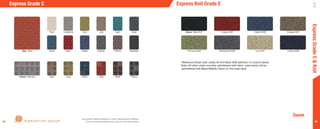 60
Epic Slice
Knack Filament
Pearl Limestone Kiwi Jute Capri Steel
Azure
Teak
Flare
Zing
Regal
Brisk
Granite
Zest
Porcini
Reed
Espresso
Fresco
Suave Black K01* Cognac K02* Helsinki K03* Cologne K04*
London K08*Ivory K07*Birmingham K06*Provence K05*
*Reference these color codes for Knit Back (KB) selection on Cosmo series.
Note: All other chairs normally upholstered with fabric outer backs will be
upholstered with Black Ballistic Nylon on the outer back.
Suave
59
Express Grade C
Use actual material samples for color matching and ordering.
Colors of printed samples may vary from actual samples.
Express Knit Grade E
ExpressGradeC&Knit
 
