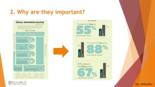 2. Why are they important? 
@n_nedyalko 
 