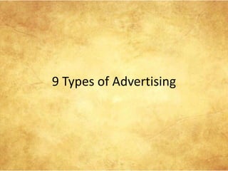 9 Types of Advertising
 