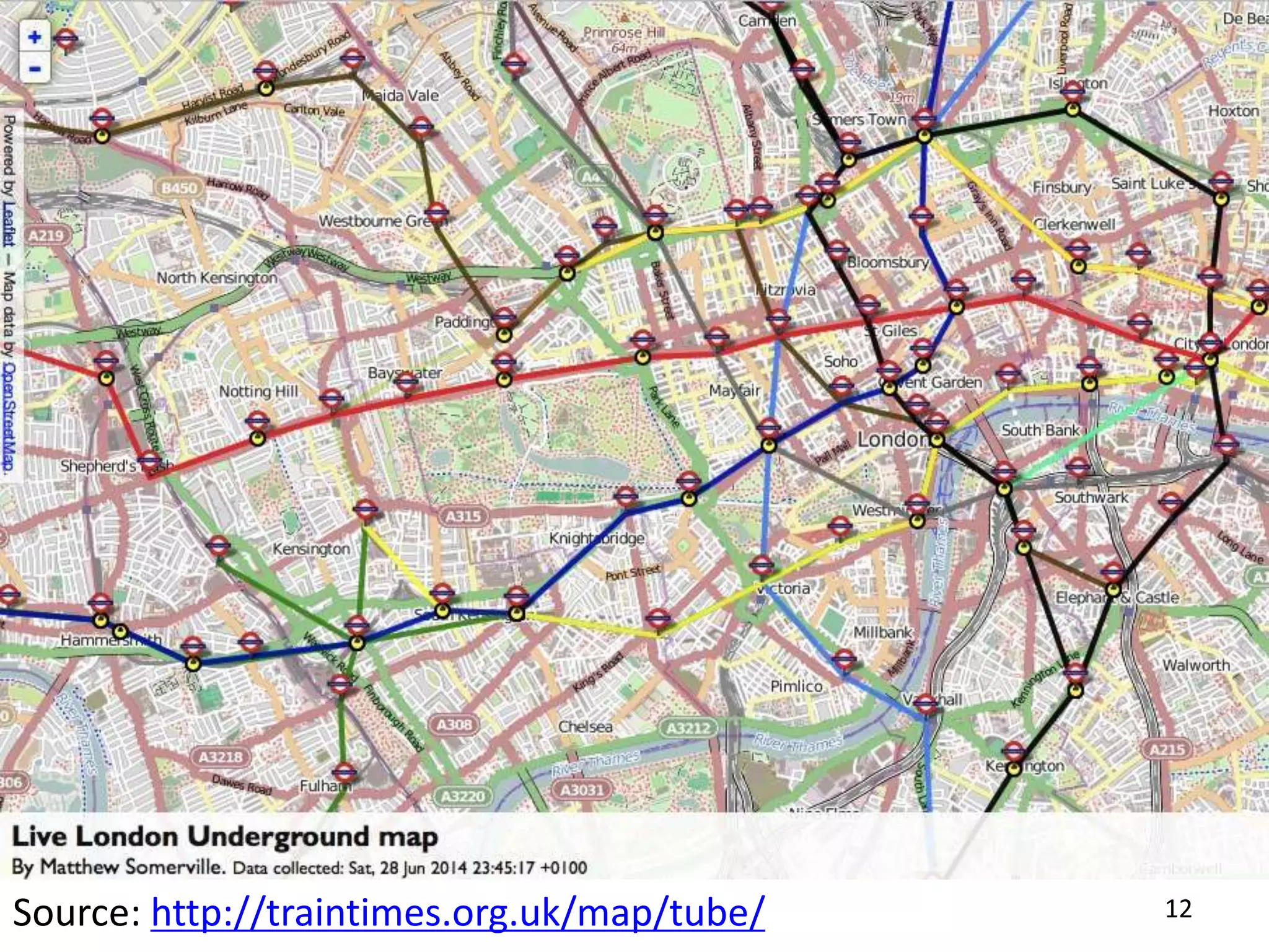 Source: http://traintimes.org.uk/map/tube/ 12
 