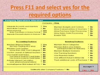 Press F11 and select yes for the
required options
 