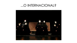 ...O INTERNACIONAL?
 