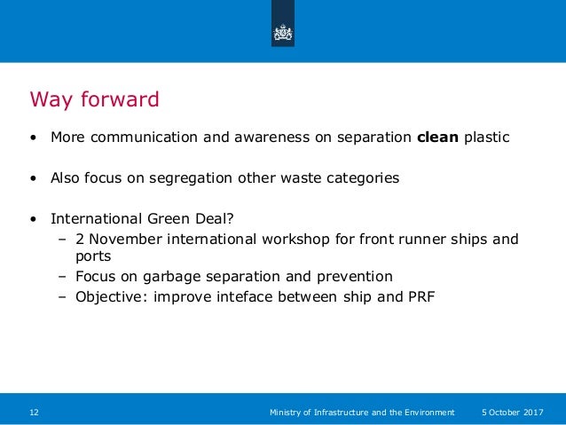 Way forward
• More communication and awareness on separation clean plastic
• Also focus on segregation other waste categor...