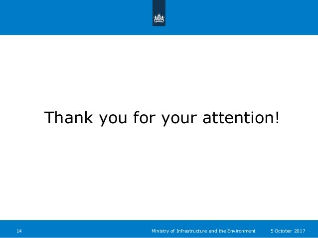 Thank you for your attention!
14 5 October 2017Ministry of Infrastructure and the Environment
 