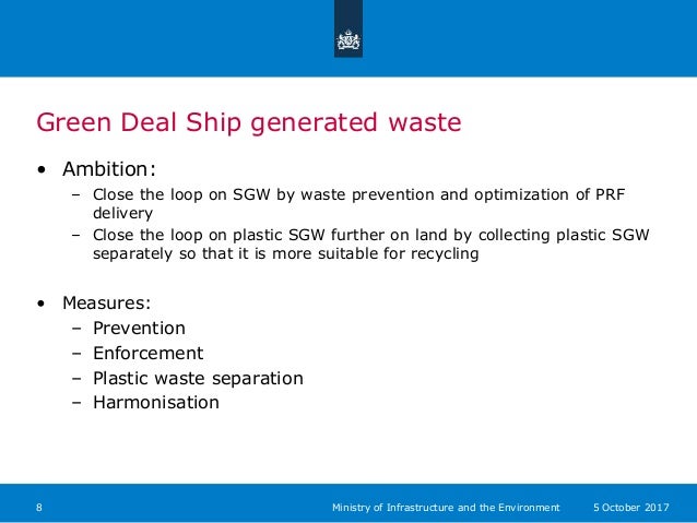 Green Deal Ship generated waste
• Ambition:
– Close the loop on SGW by waste prevention and optimization of PRF
delivery
–...