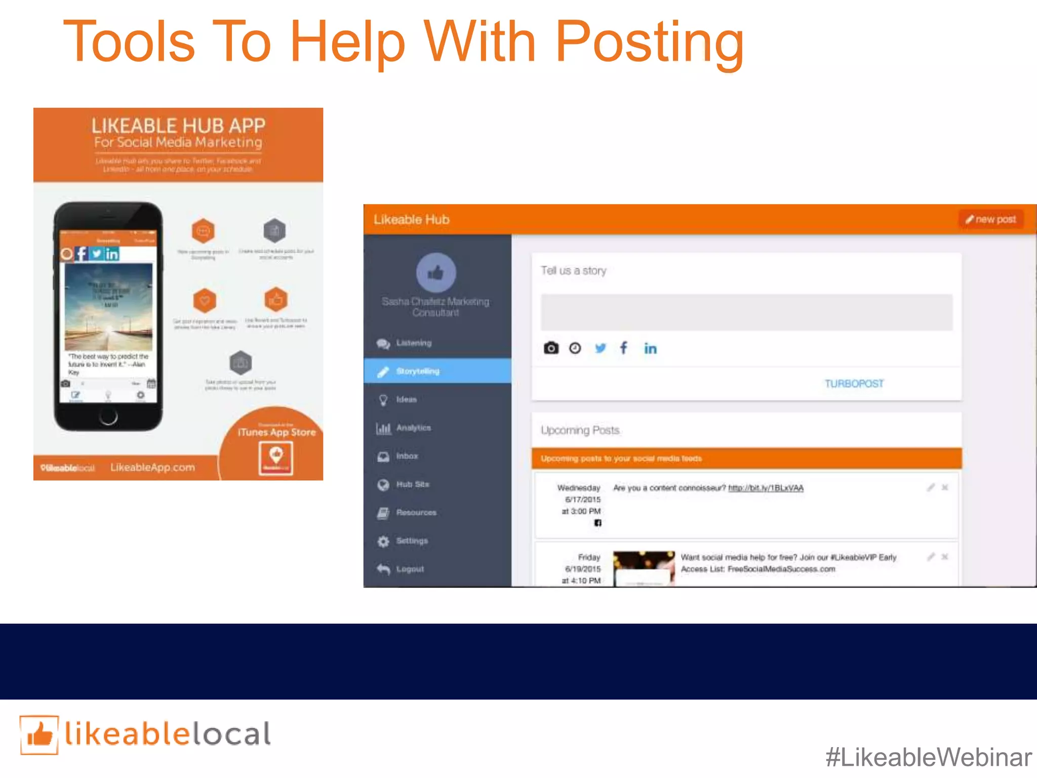 #LikeableWebinar
Tools To Help With Posting
 