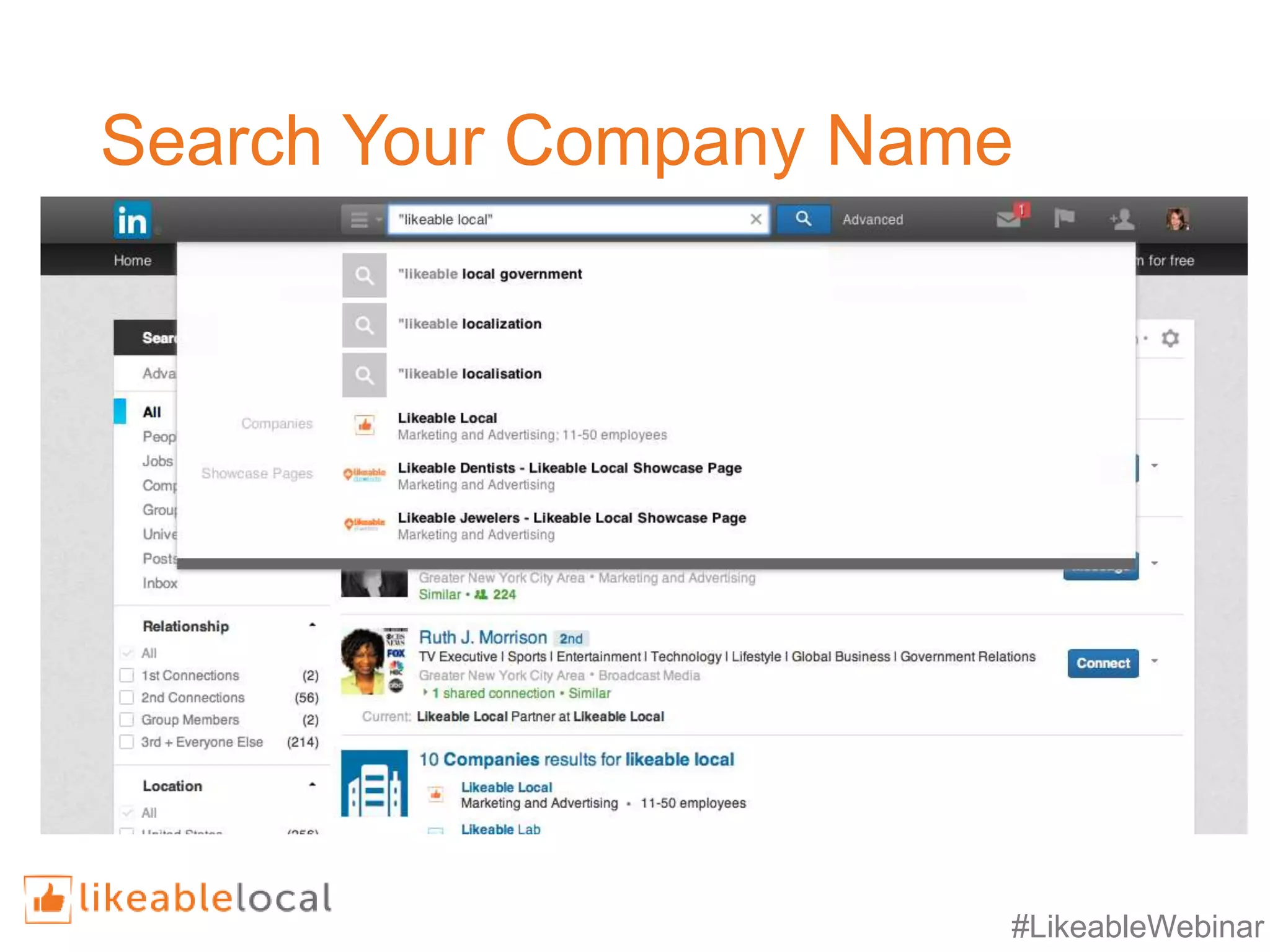 #LikeableWebinar
Search Your Company Name
 
