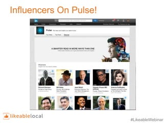#LikeableWebinar
Influencers On Pulse!
 