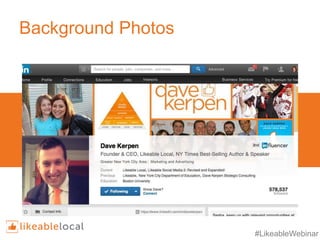 #LikeableWebinar
Background Photos
 