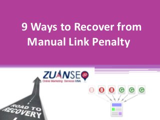 9 Ways to Recover from
Manual Link Penalty
 